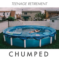 Chumped - Teenage Retirement
