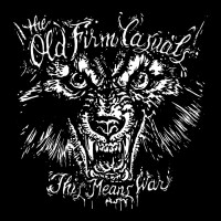 Old Firm Casuals - This Means War
