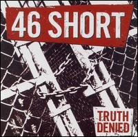 46 Short - Truth Denied