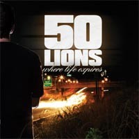 50 Lions - When Life Expires