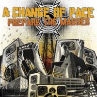 A Change of Pace - Prepare the Masses