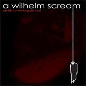 A Wilhelm Scream - Benefits Of Thinking Out Loud