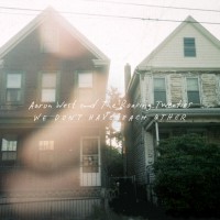 Aaron West and The Roaring Twenties - We Don't Have Each Other (Cover Artwork)