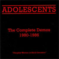 Adolescents - The Complete Demos 1980-1986