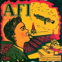AFI - Shut Your Mouth and Open Your Eyes (Cover Artwork)