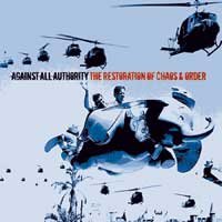 Against All Authority - The Restoration of Chaos & Order