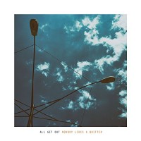 All Get Out - Nobody Likes A Quitter (Cover Artwork)