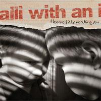 Alli With An I - I Learned It By Watching You