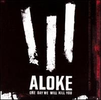 Aloke - One Day We Will Kill You (Cover Artwork)