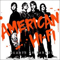 American Hi-Fi - Hearts On Parade