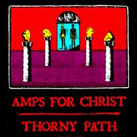 Amps for Christ - Thorny Path (Cover Artwork)