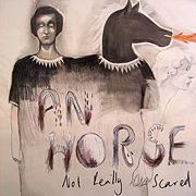 An Horse - Not Really Scared (Cover Artwork)