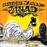 Andrew Jackson Jihad - Candy Cigarettes, Capguns, Issue Problems and Such