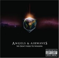 Angels and Airwaves - We Don't Need to Whisper