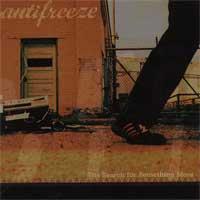 Antifreeze - The Search For Something More