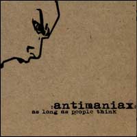 Antimaniax - As Long As People Think