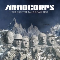Arnocorps - The Greatest Band of All Time [Reissue] (Cover Artwork)
