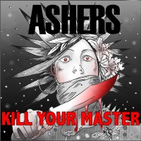 Ashers - Kill Your Master (Cover Artwork)
