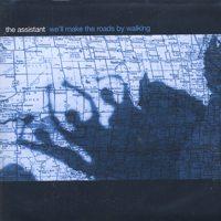 The Assistant - We'll Make the Roads By Walking (Cover Artwork)