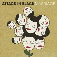 Attack in Black - Marriage (Cover Artwork)