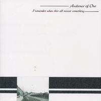 Audience Of One - I Remember When All This Meant Something (Cover Artwork)