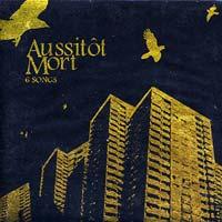 AussitÃ´t Mort - 6 Songs (Cover Artwork)