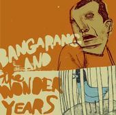Bangarang / The Wonder Years - Split (Cover Artwork)