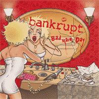 Bankrupt - Bad Hair Day (Cover Artwork)