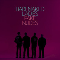 Barenaked Ladies - Fake Nudes