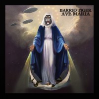 Barrio Tiger - Ave Maria (Cover Artwork)