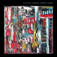 Benjamin Gibbard - Former Lives (Cover Artwork)