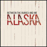 Between The Buried And Me - Alaska (Cover Artwork)