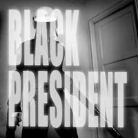Black President - Black President