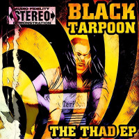 Black TarPoon - The Thad EP (Cover Artwork)
