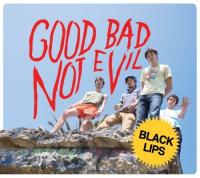 Black Lips - Good Bad Not Evil