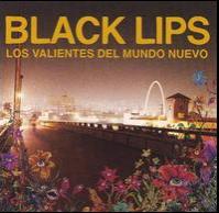 Black Lips - Los Valentes del Mundo Nuevo
