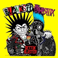 Blanks 77/The Parasitix - Gettin' Blasted! (Cover Artwork)
