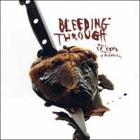 Bleeding Through - This is Love, This is Murderous