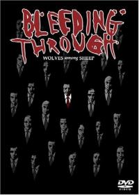Bleeding Through - Wolves Among Sheep DVD