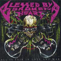 Blessed By A Broken Heart - All Is Fair In Love And War (Cover Artwork)