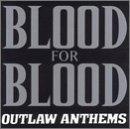 Blood For Blood - Outlaw Anthems