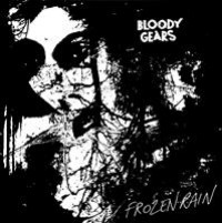 Bloody Gears - Frozen Rain [7-inch] (Cover Artwork)