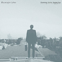 Bloomington Cutters - Humming Status, Singing Quo