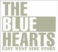 The Blue Hearts - East West Side Story (Cover Artwork)