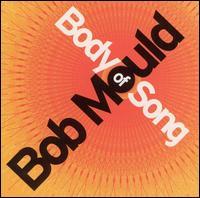 Bob Mould - Body Of Song (Cover Artwork)