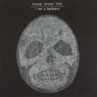 Bonnie Prince Billy - I See a Darkness (retro review) (Cover Artwork)