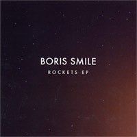 Boris Smile - Rockets EP