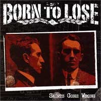 Born to Lose - Saints Gone Wrong