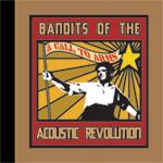 Bandits of the Acoustic Revolution - A Call to Arms (Cover Artwork)