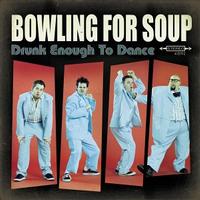 Bowling For Soup - Drunk Enough To Dance